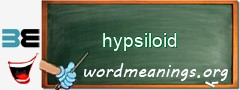 WordMeaning blackboard for hypsiloid